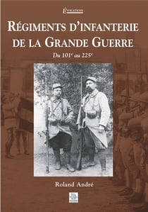 Régiments d'infanterie de la Grande Guerre - du 101e au 225e