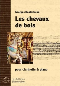 Les chevaux de bois : pour clarinette & piano