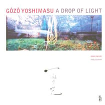 Gozo yoshimasu, a drop of light