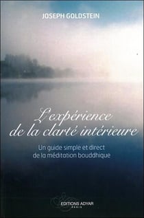 L'experience de la clarté intérieure - un guide simple et direct de la méditation bouddhiste