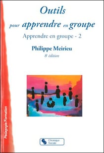 Itinéraire des pédagogies de groupe - apprendre en groupe Tome 2 (8e édition)