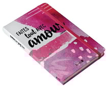 Faites tout avec amour - carnet de notes