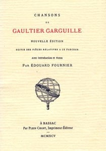 Chansons de Gaultier Garguille - pièces relatives à ce farceur
