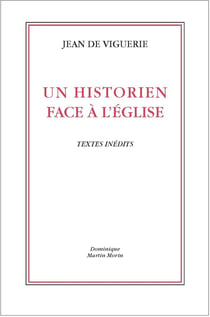 Un historien face à l'Eglise : Textes inédits