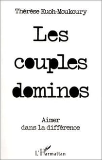 Les couples dominos - aimer dans la différence