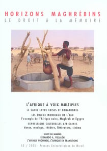 Revue horizons maghrebins n.53 - l'afrique à voix multiples - les enjeux mondiaux de l'eau