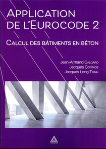 Applications de l'Eurocode 2 : calcul des bâtiments en béton conforme aux normes NF EN 1992-1-1, 1-2 et 1992-3
