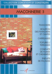 Maconnerie - vol03 - planchers, carrelages, cheminees, enduits