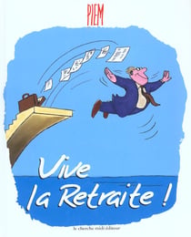 Vive la retraite