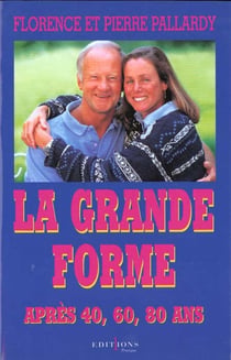 La grande forme apres quarante ans, soixante ans et quatre-vingt ans