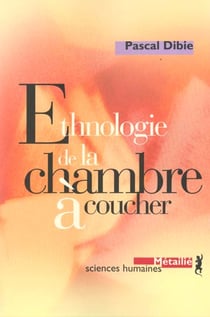 Ethnologie de la chambre à coucher