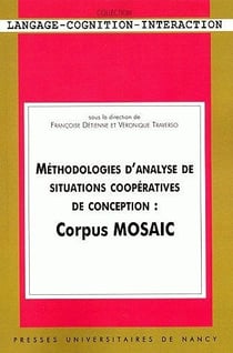Méthodologies d'analyse de situations coopératives de conception : corpus mosaic