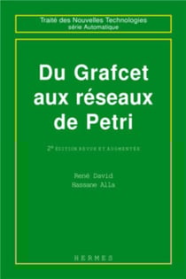 Du Grafcet au réseau de Pétri (2° Ed.) : (collection Traité des Nouvelles Technologies - Série automatique)