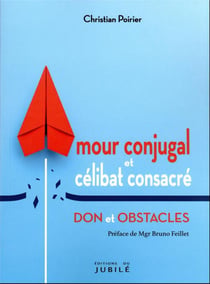 Amour conjugal et célibat consacré