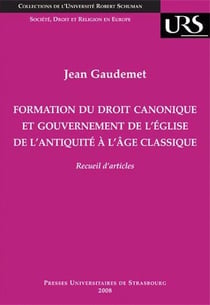 Formation du droit canonique et gouvernement de l'église de l'antiquité à l'âg : RECUEIL D'ARTICLES