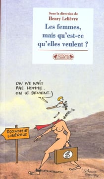 Les femmes  mais qu'est-ce qu'elles veulent
