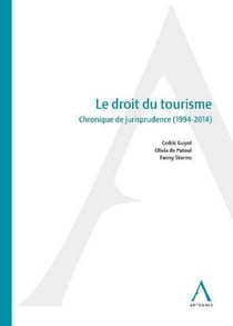 Le droit du tourisme - chronique de jurisprudence (de 1994 à 2014)