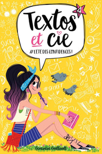 Textos et Cie Tome 4 : #l'été des confidences !