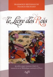 Le Livre des rois-L'épopée Iranienne du XIe siècle