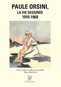Paule Orsini, la vie dessinée 1910-1969
