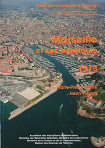 Carte archéologique de la Gaule Tome 13/3 : Marseille et ses alentours