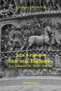 Les légions face aux Barbares - la colonne de Marc-Aurèle
