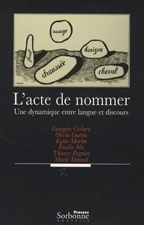 Acte de nommer (L') : Une dynamique entre langue et discours