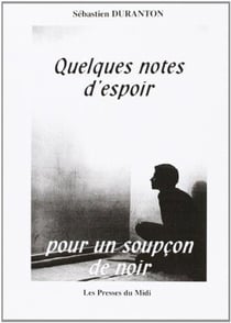 Quelques notes d'espoir pour un soupcon de noir