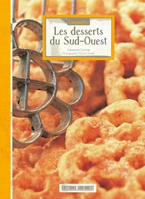 Connaître les desserts du Sud-Ouest
