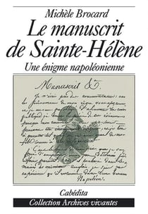 MANUSCRIT DE SAINTE-HELENE (LE)