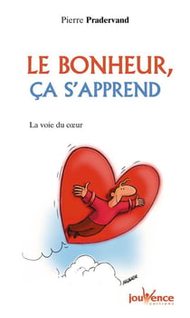N°57 Le bonheur, ça s'apprend : la voie du coeur