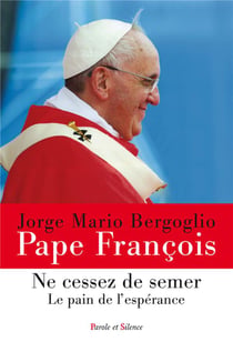 Ne cessez de semer - le pain de l'espérance