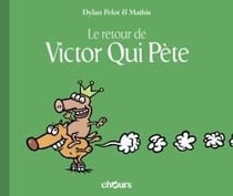 Victor qui pète Tome 2 - le retour de Victor qui pète