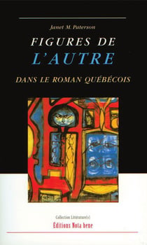 Figures de l'autre dans le roman québécois