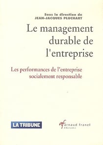 Le management durable de l'entreprise - les performances de l?entreprise socialement responsable