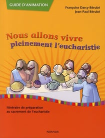 Nous allons vivre pleinement l'eucharistie - guide