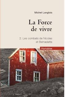 La force de vivre Tome 2 - les combats de Nicolas et Bernadette