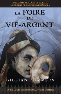 La trilogie des descendant de l'ombre t.2 - la foire de vif-argent
