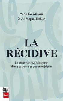 La récidive : le cancer à travers les yeux d'une patiente et de son médecin