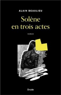 Solène en trois actes