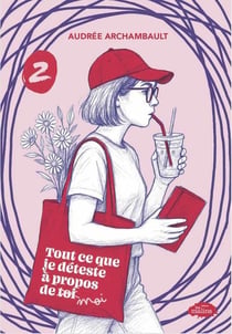 Tout ce que je déteste à propos de moi Tome 02