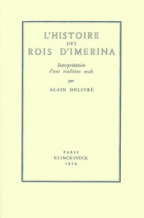 L' Histoire des rois d'Imerina : Interprétation d'une tradition orale