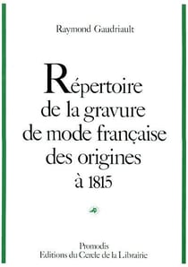 Répertoitr de la gravure mode francaise des origines à 1815