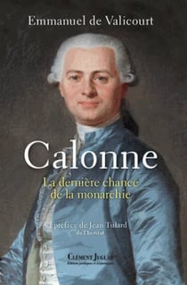 Calonne - la dernière chance de la monarchie