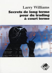 Secrets de long terme pour du trading à court terme