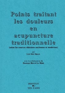 Points traitant des douleurs en acupuncture