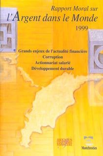 Rapport moral sur l'argent dans le monde - edition 1999
