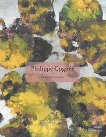 Philippe COGNÉE, La matière remuée : La Matière remuée