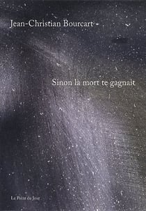 Sinon la mort te gagnait