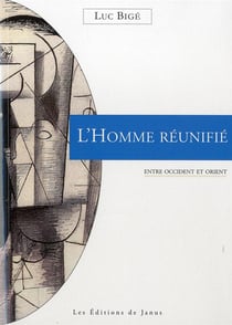 L'Homme réunifié, entre Occident et Orient